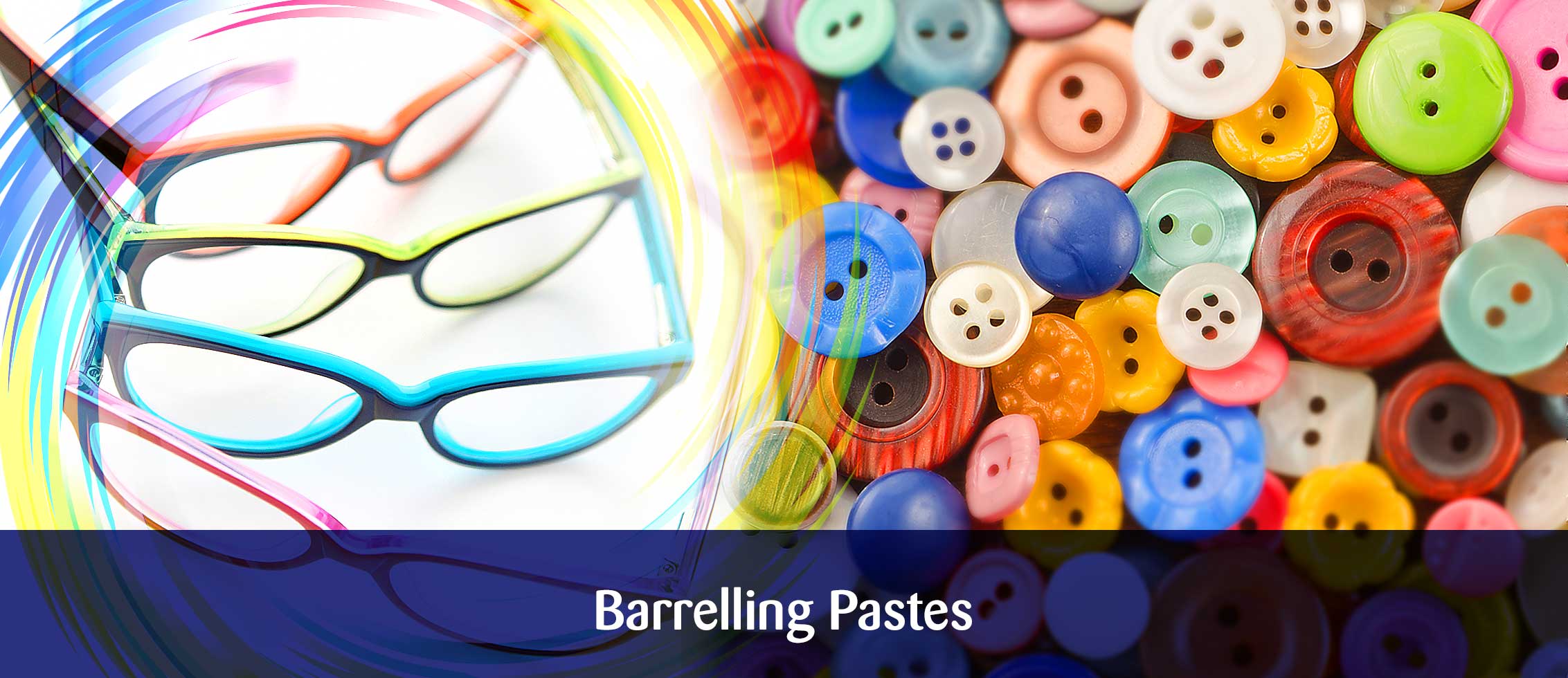 Barrelling Pastes