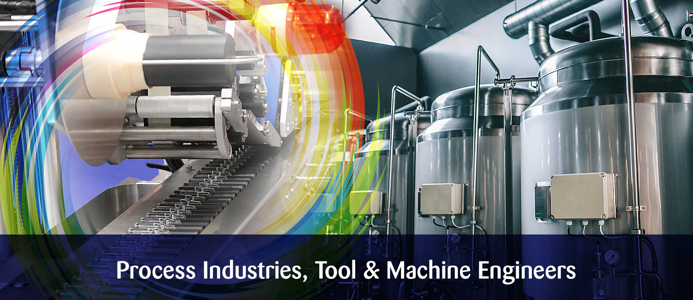 Process Industries, Tool and Machine Engineers